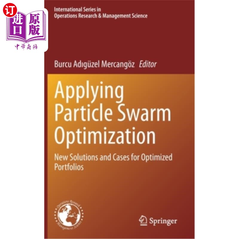 海外直订Applying Particle Swarm Optimization: New Solutions and Cases for Optimized Port应用粒子群优化:投资组合优