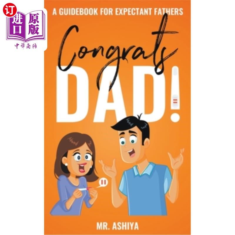 海外直订Congrats Dad!: A Guidebook For Expectant Fathers 恭喜爸爸!:准爸爸指南