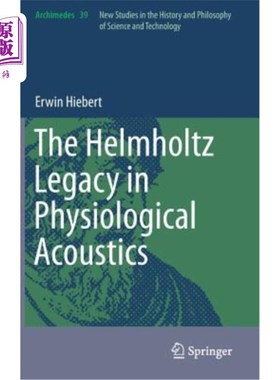 海外直订The Helmholtz Legacy in Physiological Acoustics 生理声学的亥姆霍兹遗产