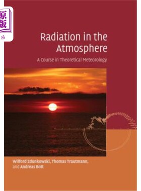 海外直订Radiation in the Atmosphere: A Course in Theoretical Meteorology 大气中的辐射