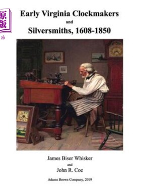 海外直订Early Virginia Clockmakers and Silversmiths, 1608-1850 早期弗吉尼亚钟表匠和银匠，1608-1850年
