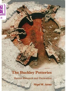 海外直订Buckley Potteries: Recent Research and Excavation 巴克利陶器:最近的研究和发掘