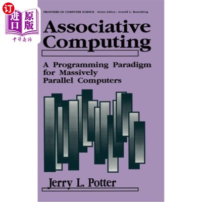 海外直订Associative Computing: A Programming Paradigm for Massively Parallel Computers 关联计算:大型并行计算机的编