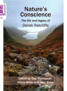 海外直订Nature's Conscience: The Life and Legacy of Derek Ratcliffe 《大自然的良心:德里克·拉特克利夫的一生和遗产》