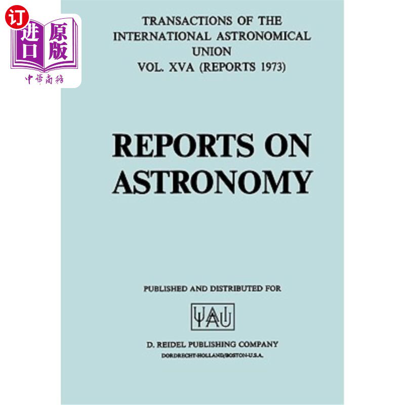 海外直订Transactions of the International Astronomical Union: Reports on Astronomy 国际天文学联合会学报:天文学报告