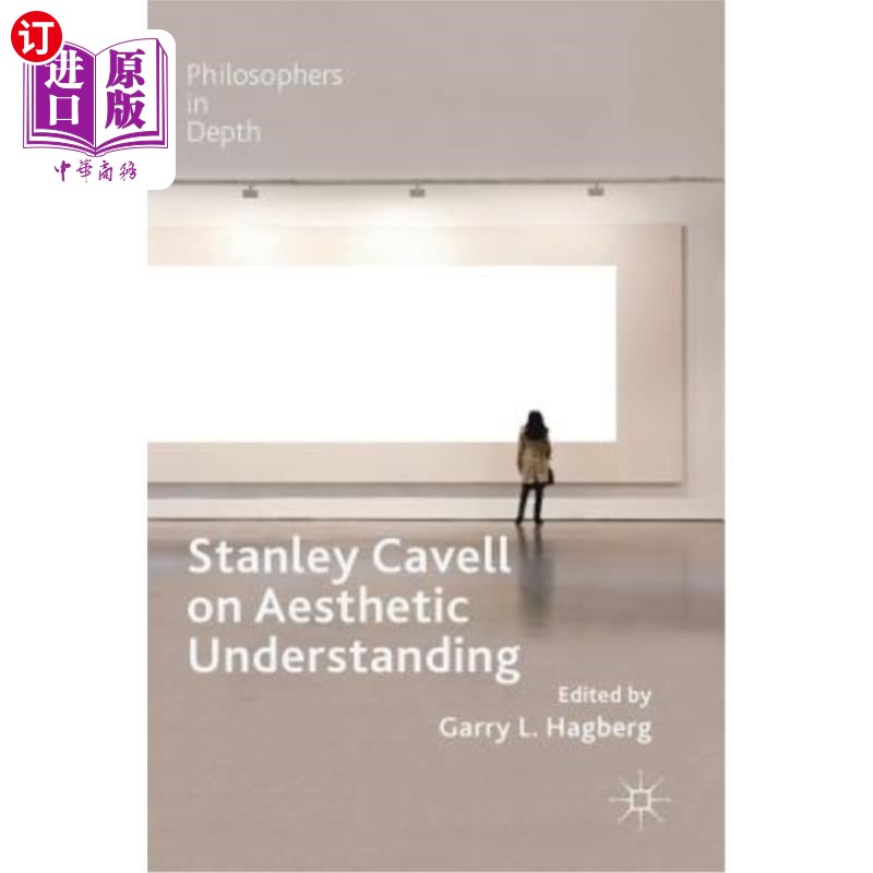 海外直订Stanley Cavell on Aesthetic Understanding 斯坦利·卡维尔论美学理解