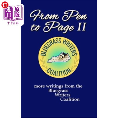海外直订From Pen to Page II: more writings from the Bluegrass Writers Coalition 从笔到第二页:更多来自蓝草作家联盟的