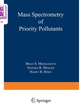 海外直订Mass Spectrometry of Priority Pollutants 优先污染物质谱分析