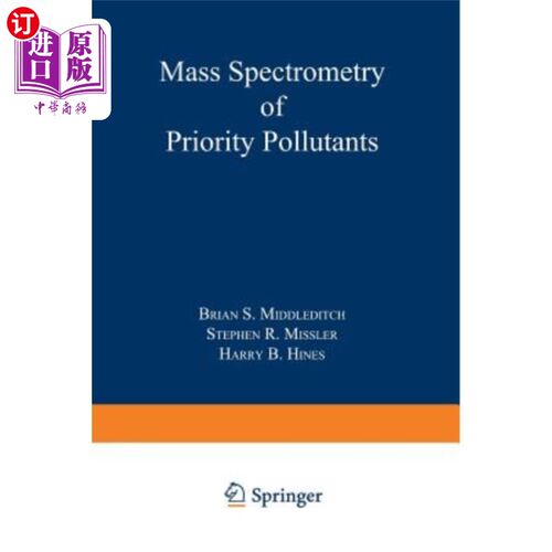 海外直订Mass Spectrometry of Priority Pollutants 优先污染物质谱分析