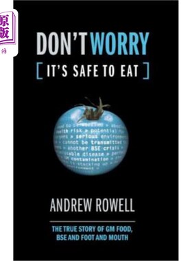 海外直订医药图书Don't Worry, It's Safe to Eat: The True Story of GM Food, BSE, and Foot and Mout 别担心，吃起来很安