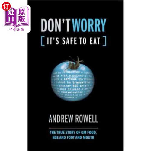 海外直订医药图书Don't Worry, It's Safe to Eat: The True Story of GM Food, BSE, and Foot and Mout 别担心，吃起来很安