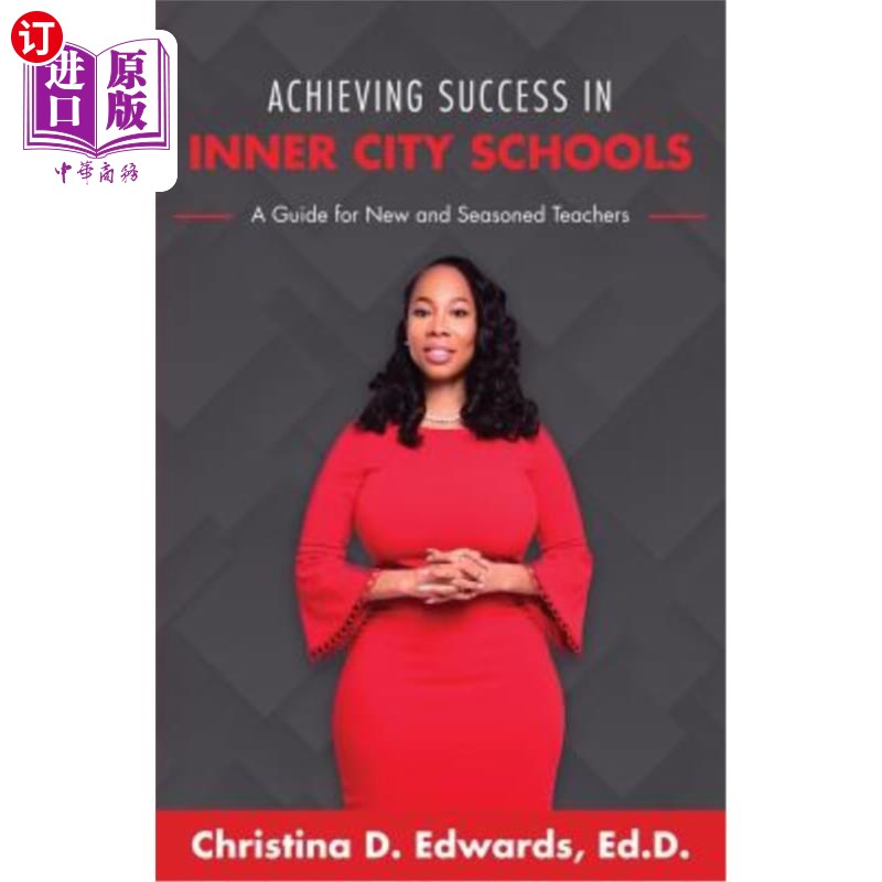 海外直订Achieving Success in Inner City Schools: A Guide for New and Seasoned Teachers 在内城学校取得成功:新老教师