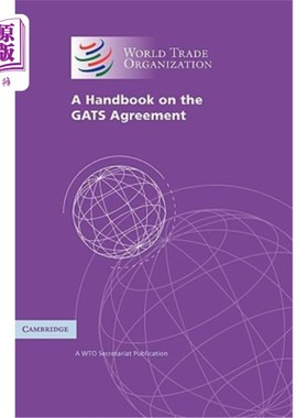 海外直订A Handbook on the Gats Agreement: A Wto Secretariat Publication 《服务贸易总协定手册：世贸组织秘书处出版物》