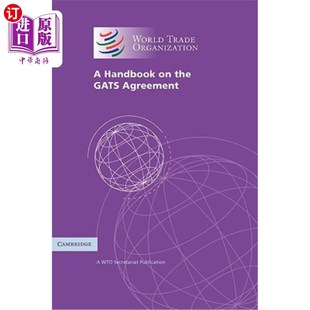 Wto Handbook Agreement 海外直订A Secretariat 物 the 服务贸易总协定手册：世贸组织秘书处出版 Gats Publication