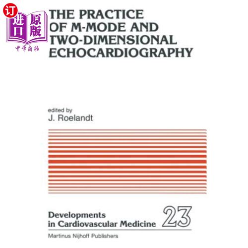 海外直订医药图书The Practice of M-Mode and Two-Dimensional Echocardiography M型及二维超声心动图的应用