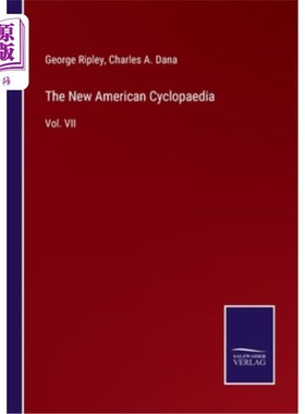 海外直订The New American Cyclopaedia: Vol. VII 《新美国百科全书》第七卷