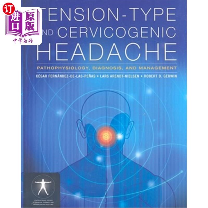海外直订医药图书Tension-Type and Cervicogenic Headache: Pathophysiology, Diagnosis, and Manageme 紧张型和颈源性头痛