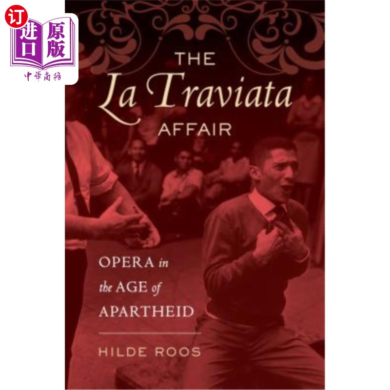 海外直订The La Traviata Affair, 20: Opera in the Age of Apartheid La Traviata事件：种族隔离时代的歌剧