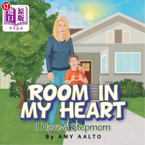 海外直订Room in My Heart: I Have a Stepmom 我心中的房间：我有一个继母