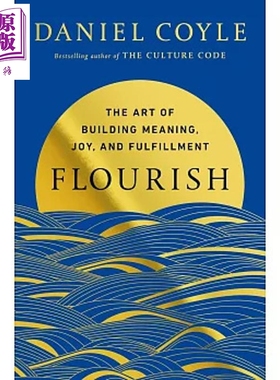 预售 绽放 构建意义 喜悦与满足的艺术 英文原版 Flourish The Art of Building Meaning Daniel Coyle【中商原版】