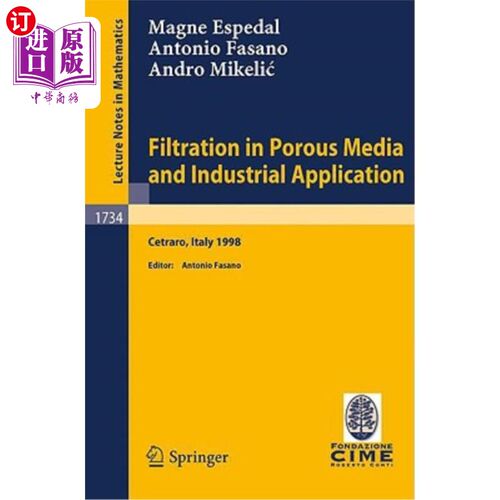 海外直订Filtration in Porous Media and Industrial Application: Lectures Given at the 4th 多孔介质中的过滤与工业应用
