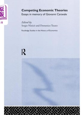 海外直订Competing Economic Theories: Essays in Honour of Giovanni Caravale 竞争的经济理论:乔瓦尼·卡拉瓦莱纪念论文集