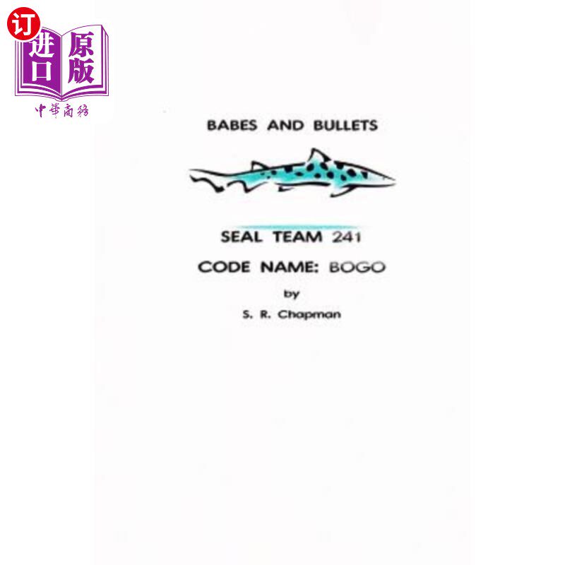 海外直订Babes and Bullets: SEAL Team 241 - Code Name: BOGO 宝贝和子弹:海豹突击队241-代号:博戈