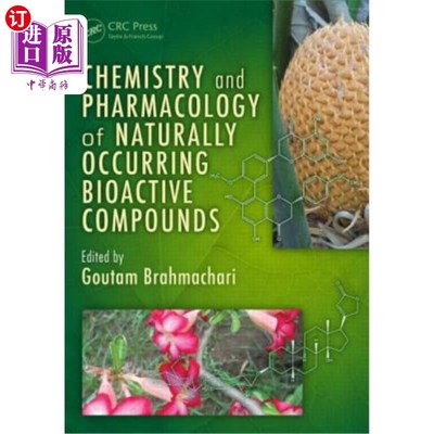 海外直订Chemistry and Pharmacology of Naturally Occurring Bioactive Compounds 天然生物活性化合物化学与药理学“，