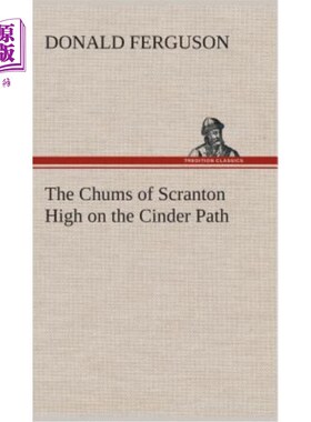 海外直订The Chums of Scranton High on the Cinder Path 斯克兰顿的朋友们高高地站在煤渣路上