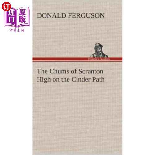 海外直订The Chums of Scranton High on the Cinder Path 斯克兰顿的朋友们高高地站在煤渣路上