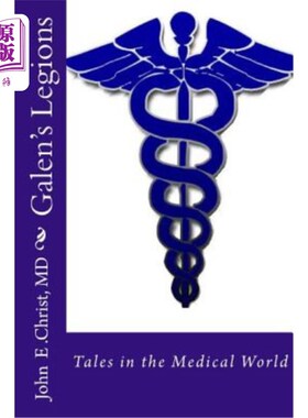 海外直订Galen's Legions: Tales in the Medical World 盖伦的军团:医学世界的故事