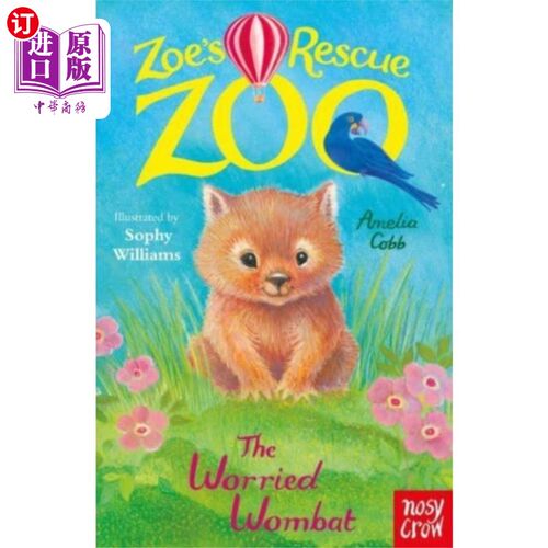 海外直订Zoe's Rescue Zoo: The Worried Wombat 佐伊的救援动物园:焦虑的袋熊