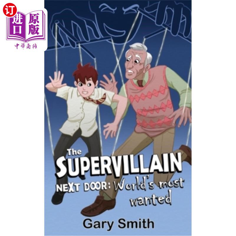 海外直订The Supervillain Next Door: World's Most Wanted 隔壁的超级大反派:世界头号通缉犯