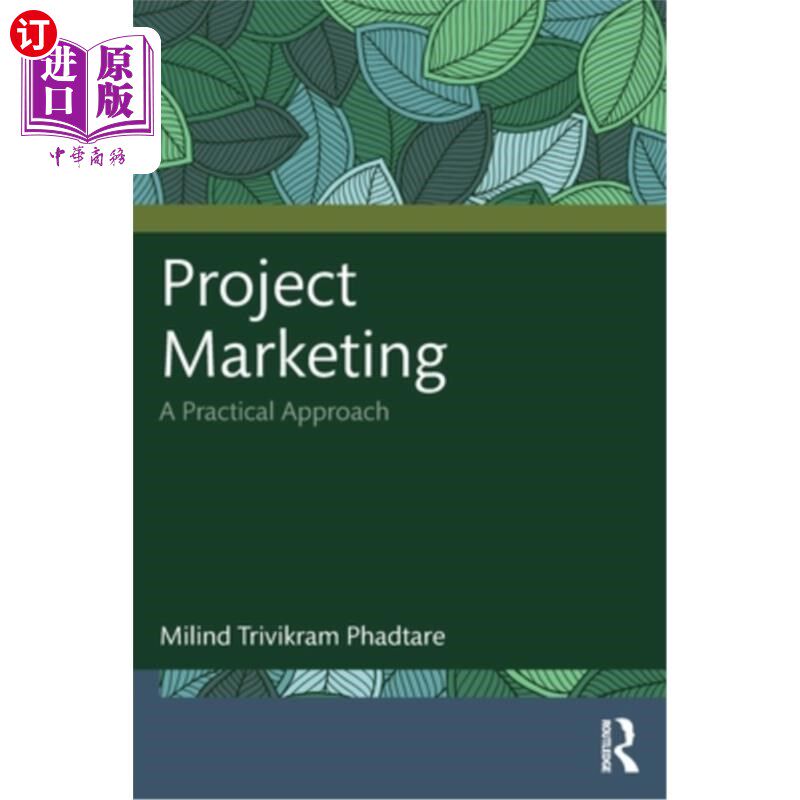 海外直订Project Marketing: A Practical Approach 项目营销:一种实用的方法