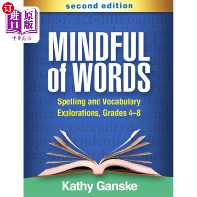 海外直订Mindful of Words: Spelling and Vocabulary Explorations, Grades 4-8 注意单词，第二版:拼写和词汇探索，4-8年级