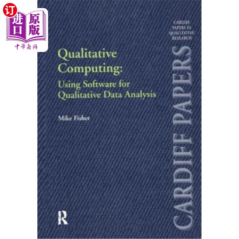 海外直订Qualitative Computing: Using Software for Qualitative Data Analysis: Using Softw 定性计算:使用软件进行定性