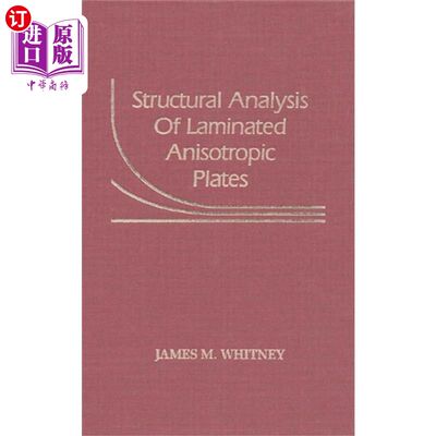 海外直订Structural Analysis of Laminated Anisotropic Pla... 各向异性层合板的结构分析