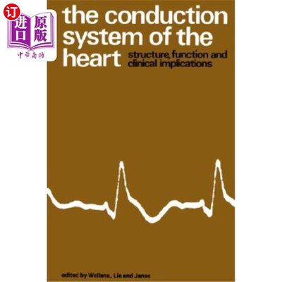 海外直订医药图书The Conduction System of the Heart: Structure, Function and Clinical Implication 心脏传导系统:结构