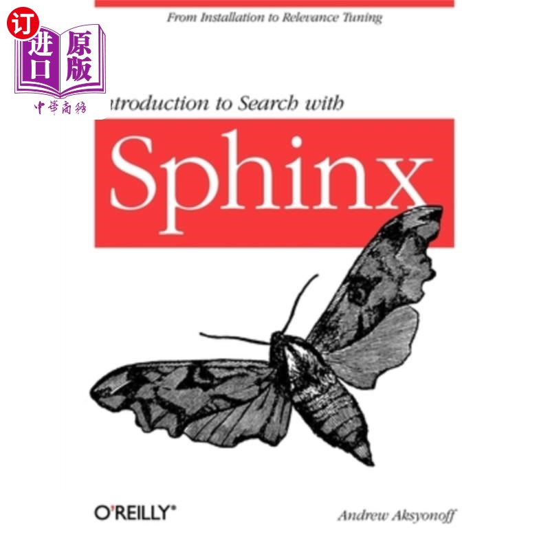 海外直订Introduction to Search with Sphinx: From Installation to Relevance Tuning Sphinx搜索简介:从安装到相关调优