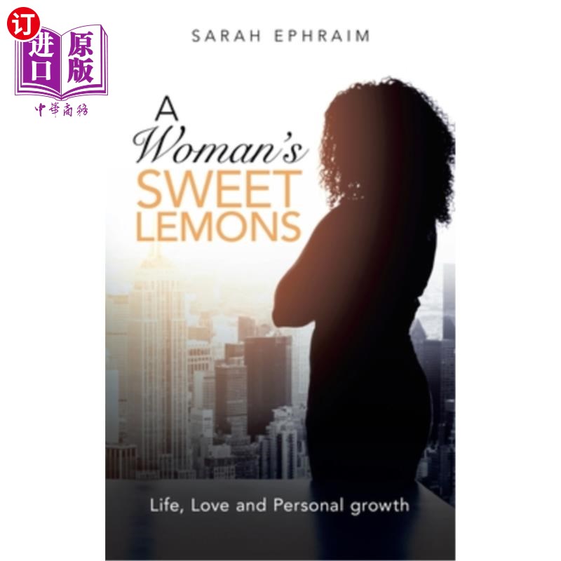 海外直订A Woman's Sweet Lemons: Life, Love and Personal Growth 女人的甜柠檬:生活，爱和个人成长