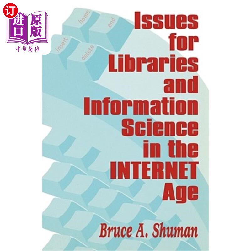海外直订Issues for Libraries and Information Science in the Internet Age 时代图书情报学面临的问题