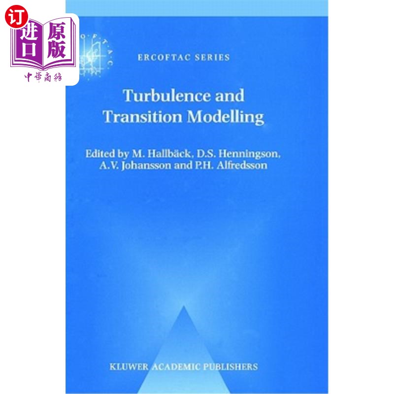 海外直订Turbulence and Transition Modelling: Lecture Notes from the Ercoftac/Iutam Summe 湍流和过渡建模：1995年6月
