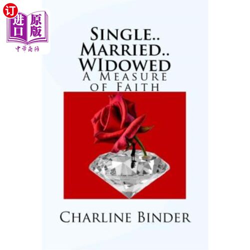 海外直订Single..Married..Widowed: A Measure of Faith 单身. .结婚. .丧偶:信仰的尺度