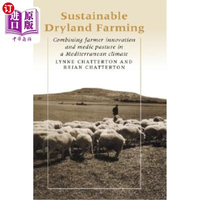海外直订Sustainable Dryland Farming: Combining Farmer Innovation and Medic Pasture in a  可持续的旱地农业：地中海气