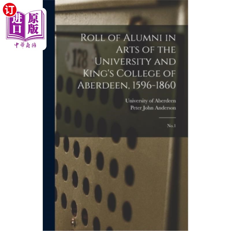 海外直订Roll of Alumni in Arts of the University and King's College of Aberdeen, 1596-18 阿伯丁大学和国王学院艺术系