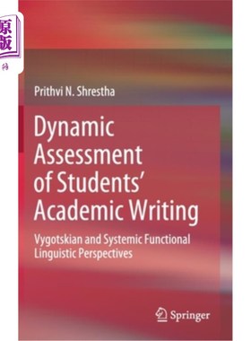 海外直订Dynamic Assessment of Students' Academic Writing: Vygotskian and Systemic Functi 学生学术写作的动态评估:维