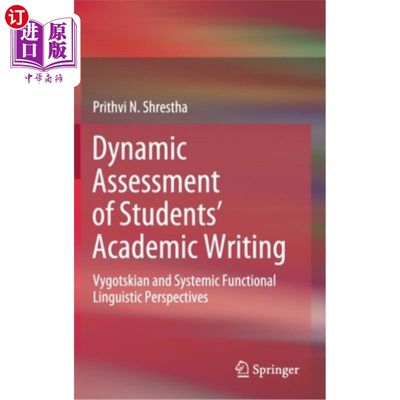 海外直订Dynamic Assessment of Students' Academic Writing: Vygotskian and Systemic Functi 学生学术写作的动态评估:维