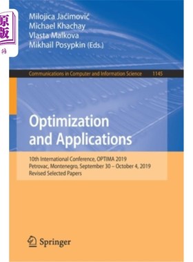 海外直订Optimization and Applications: 10th International Conference, Optima 2019, Petro 优化与应用：第十届国际会议