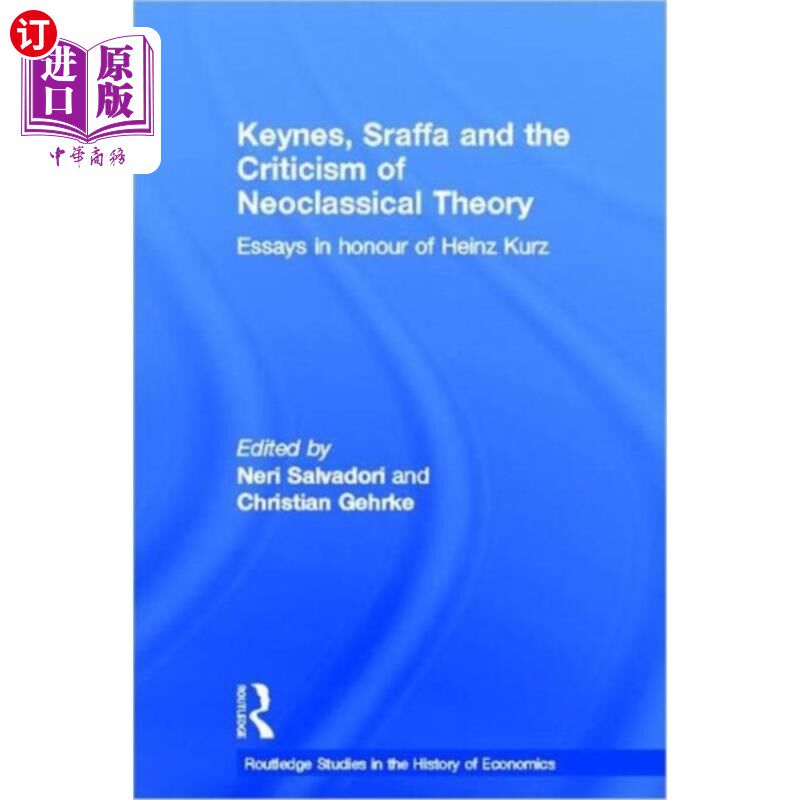 海外直订Keynes, Sraffa and the Criticism of Neoclassical... 凯恩斯、斯拉法与新古典主义理论批判