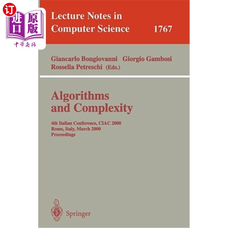 海外直订Algorithms and Complexity: 4th Italian Conference, Ciac 2000 Rome, Italy, March  算法与复杂性：第四届意大利